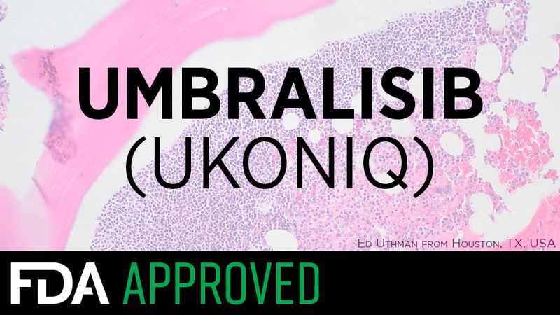 Ukoniq (umbralisib)